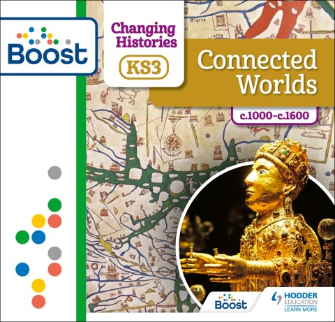 Changing Histories for KS3: Connected Worlds c.1000–c.1600: Boost Premium