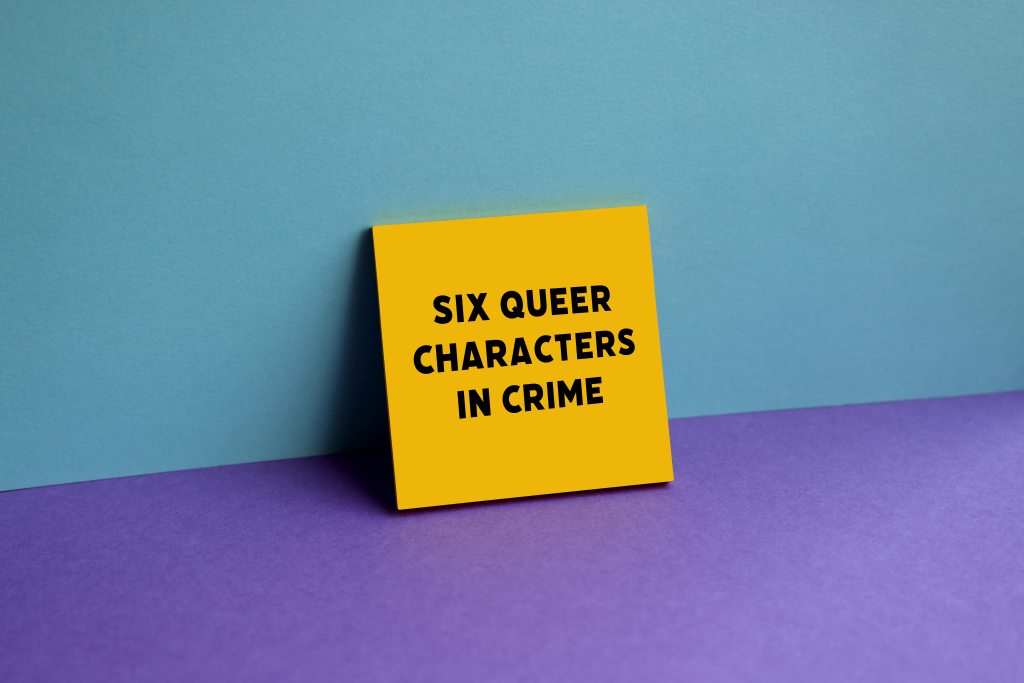 Six queer characters in crime