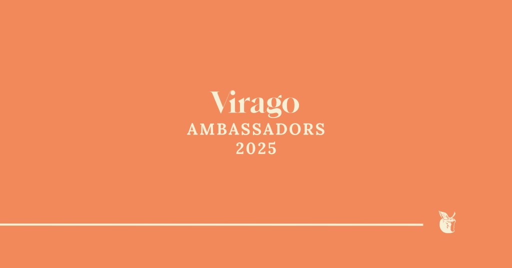 Virago Ambassadors 2025