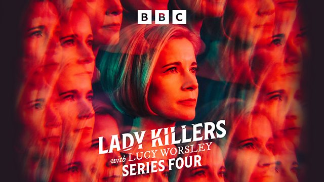 Lady Killers with Lucy Worsley