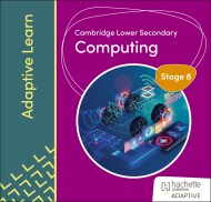 Cambridge Lower Secondary Computing Stage 8 Adaptive Learn