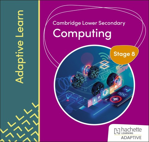 Cambridge Lower Secondary Computing Stage 8 Adaptive Learn