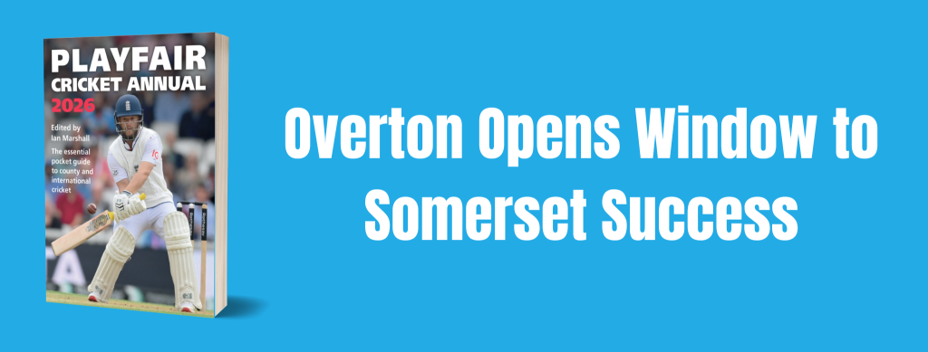 Overton Opens Window to Somerset Success
