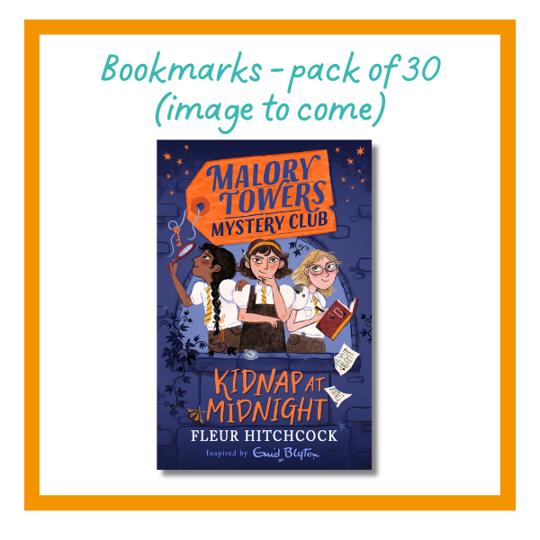 Malory Towers cover on a white background with an orange border, with the text: 'Bookmarks - pack of 30 (image to come)